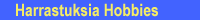 Harrastukset, Hobbies